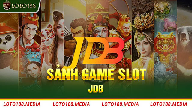 JDB Cổng Game Slot Nổ Hũ