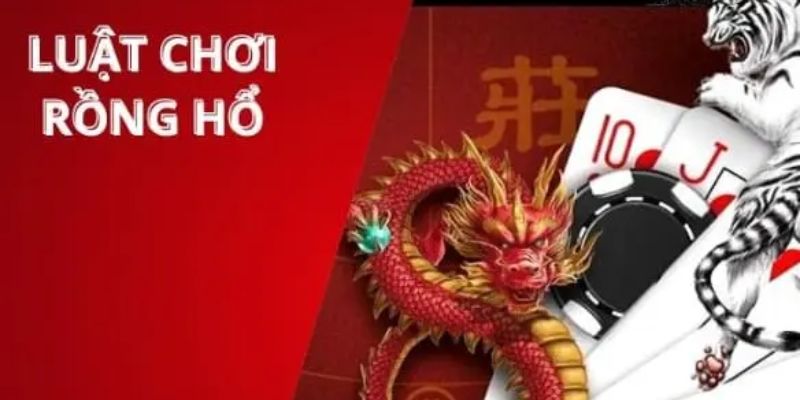 Luật chơi rồng hổ Loto188 cho những người chơi mới 